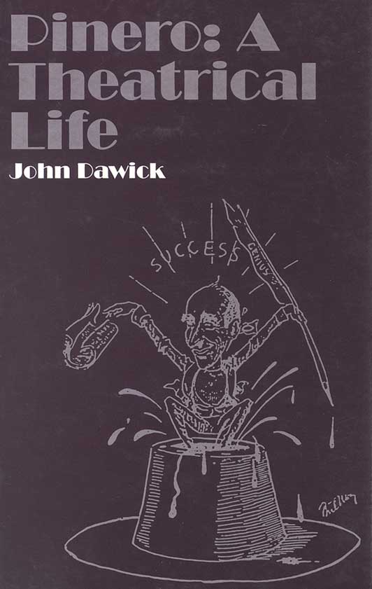 title Pinero A Theatrical Life author Dawick John publisher - photo 1