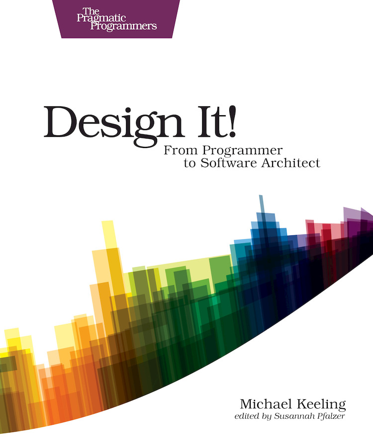 Design It From Programmer to Software Architect by Michael Keeling Version - photo 1