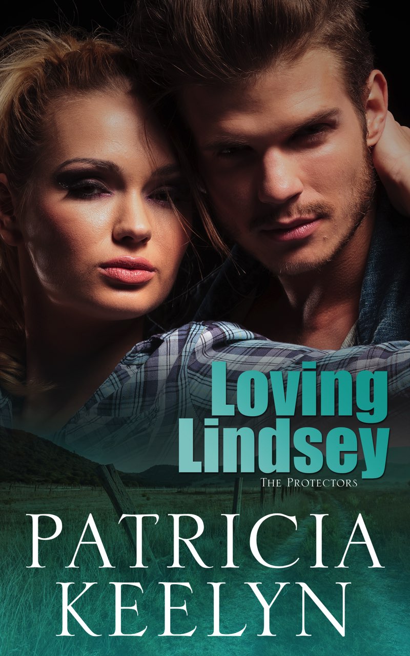 Loving Lindsey The Protectors Book One Patricia Keelyn Panther Press - photo 1