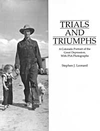 title Trials and Triumphs A Colorado Portrait of the Great Depression - photo 1