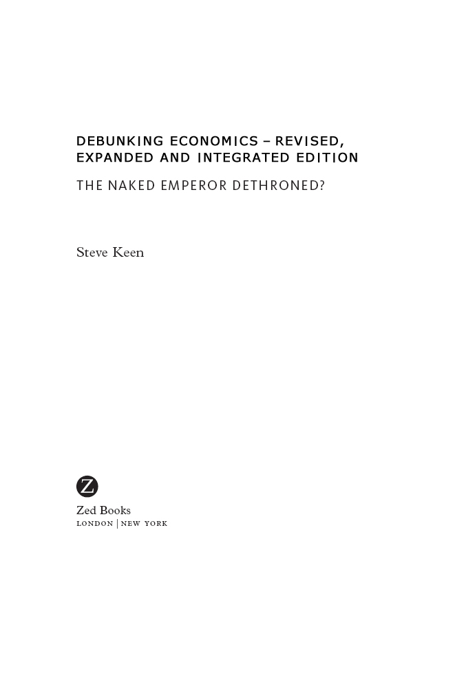 Debunking Economics Revised Expanded and Integrated Edition The Naked Emperor - photo 2