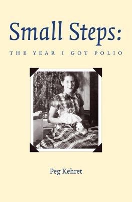 Kehret Small steps: the year I got polio