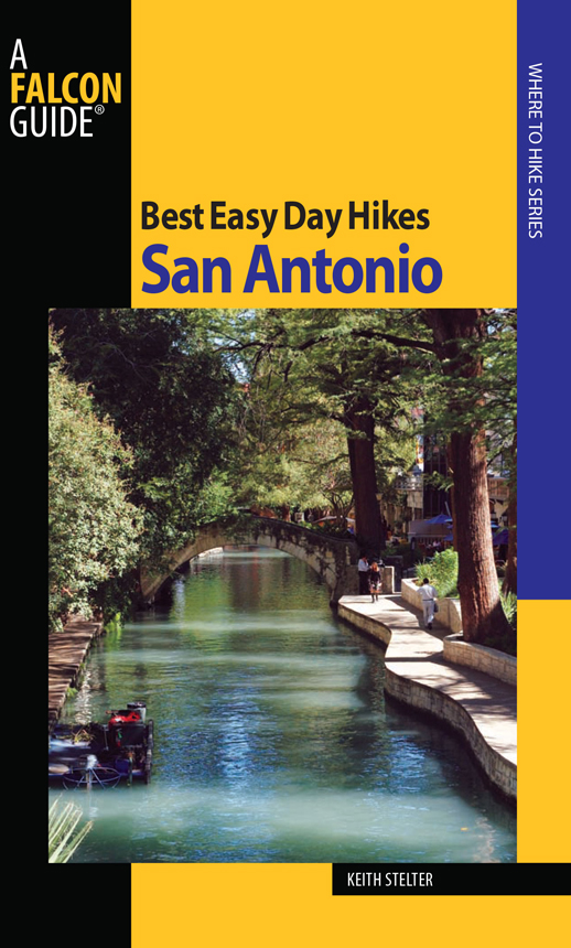 Best Easy Day Hikes Series Best Easy Day Hikes San Antonio Keith Stelter - photo 1