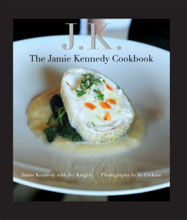 Kennedy - Jk: the jamie kennedy cookbook