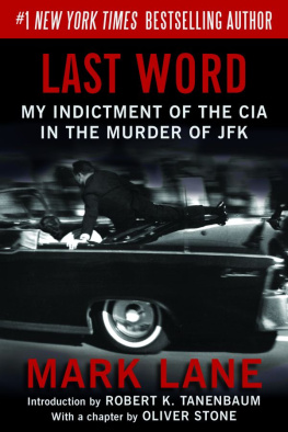 Kennedy John Fitzgerald - Last word: my indictment of the CIA in the murder of JFK