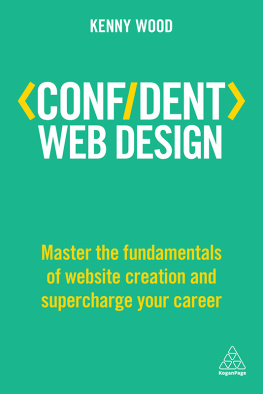 Kenny Wood Confident Web Design Master theFundamentals of Website Creation and Supercharge Your Career