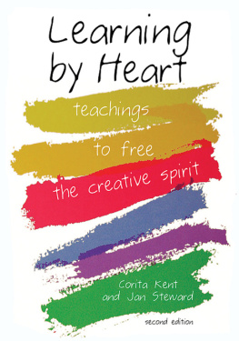 Kent Corita Learning by Heart: Teachings to Free the Creative Spirit