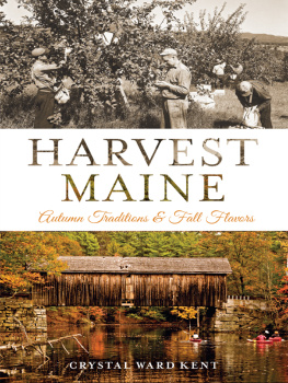 Kent - Harvest Maine: autumn traditions and fall flavors