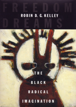 Kelley Freedom dreams: the Black radical imagination