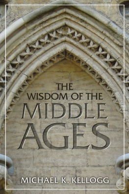 Kellogg The Wisdom of the Middle Ages