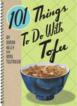 Kelly Donna - 101 Things to Do with Tofu