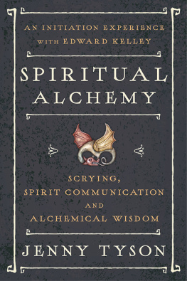 Kelly Edward - Spiritual alchemy: scrying, spirit communication, and alchemical wisdom