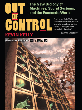 Kelly - Out Of Control: the New Biology of Machines, Social Systems, and the Economic World