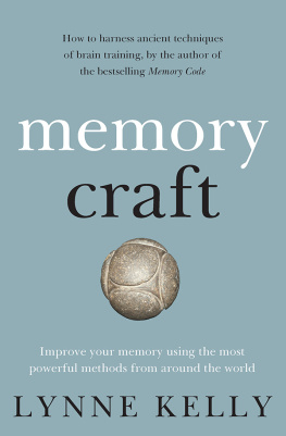 Kelly Memory craft: improve your memory using the most powerful methods from around the world
