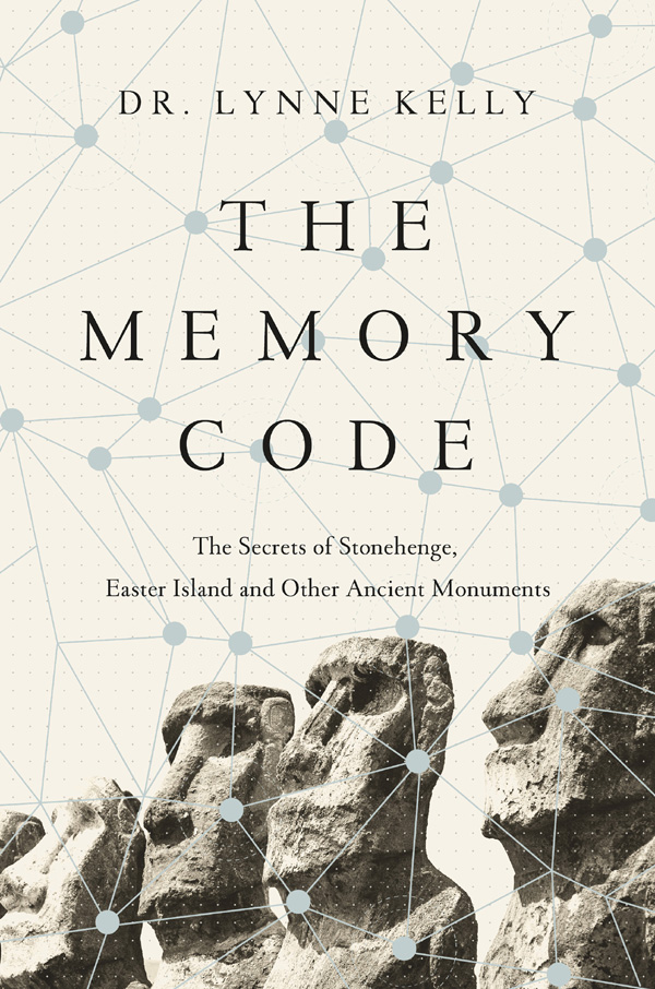 THE MEMORY CODE The Secrets of Stonehenge Easter Island and Other Ancient - photo 1