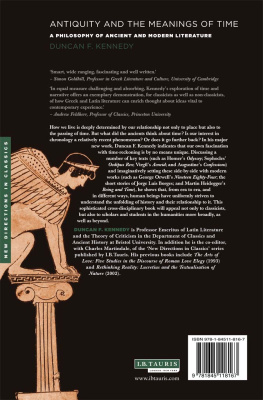 Kennedy - Antiquity and the meanings of time: a philosophy of ancient and modern literature