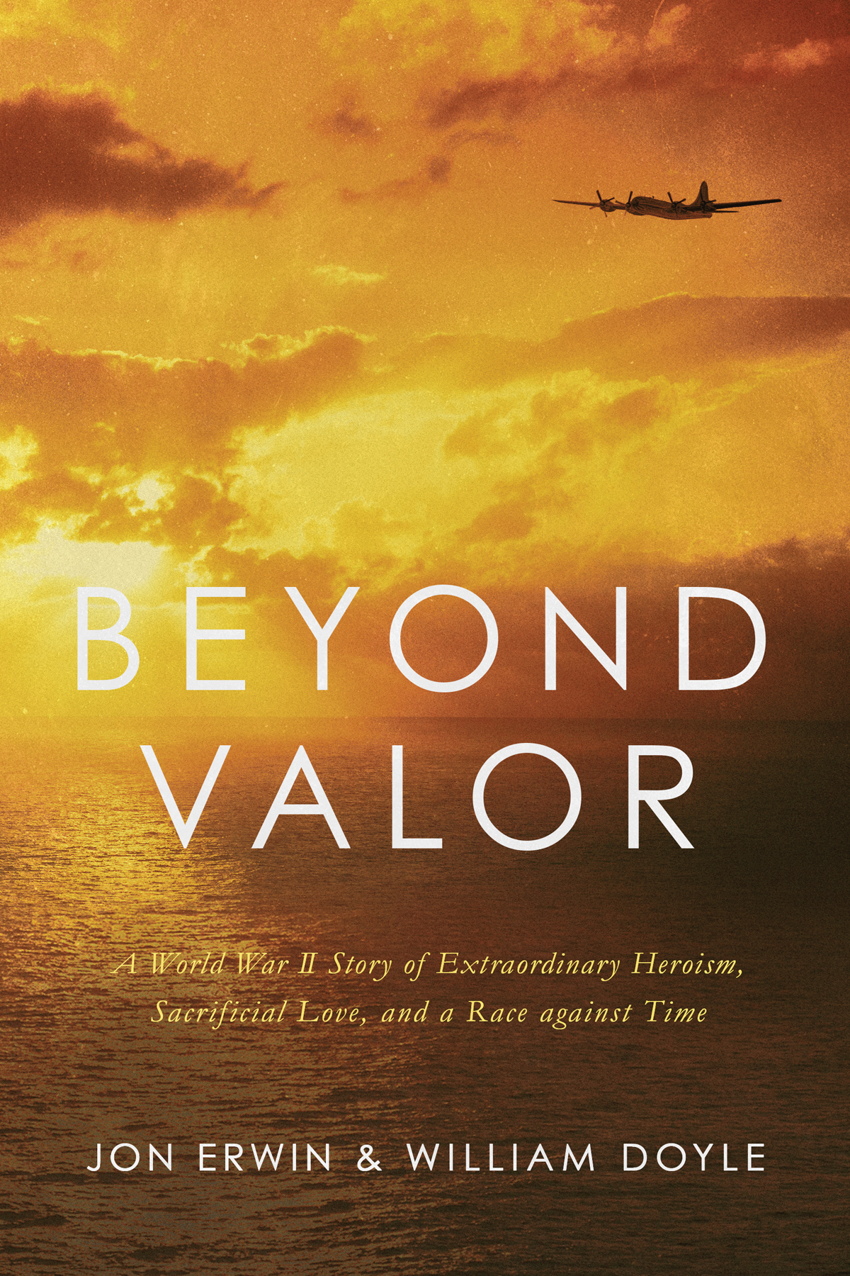 PRAISE FOR BEYOND VALOR Beyond Valor is an inspiring true story of heroism - photo 1