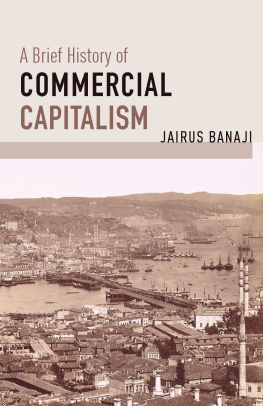 Jairus Banaji A Brief History of Commercial Capitalism