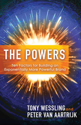 Wessling The Powers: Ten Factors for Building an Exponentially More Powerful Brand