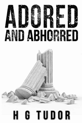 H.G. Tudor Adored and Abhorred