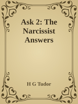 H.G. Tudor Ask 2: The Narcissist Answers