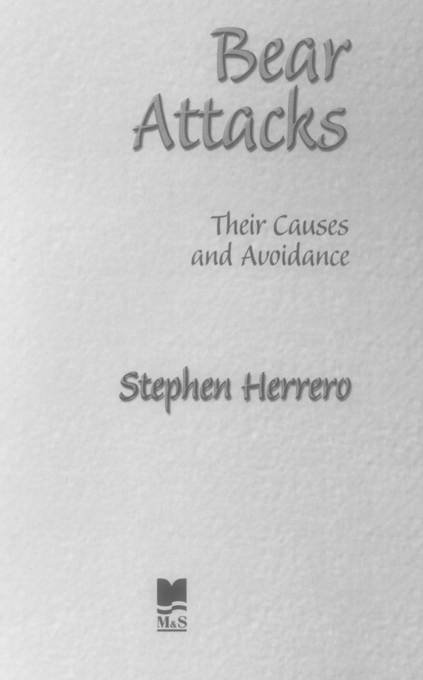 Copyright 1985 2003 Stephen Herrero Revised Canadian edition published by - photo 2