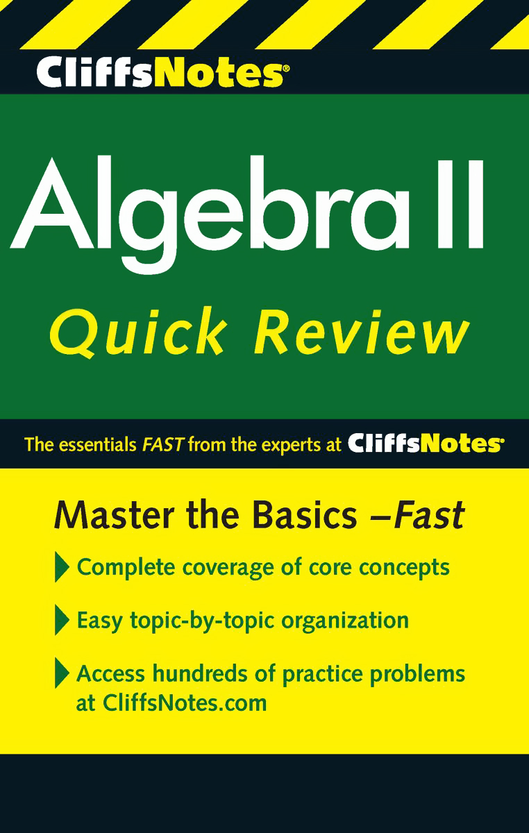 CliffsNotes Algebra II Quick Review 2nd Edition By Edward Kohn MS and David - photo 1