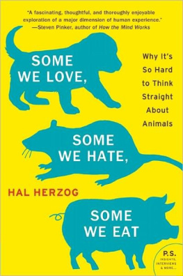 Herzog - Some We Love, Some We Hate, Some We Eat: Why Its So Hard to Think Straight About Animals