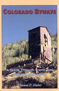 Colorado Byways A Guide Through Scenic and Historic Landscapes THOMAS - photo 1