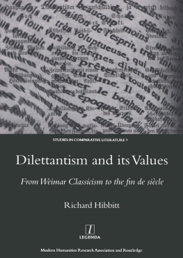 Hibbitt Dilettantism and its values: from Weimar classicism to the fin de siecle