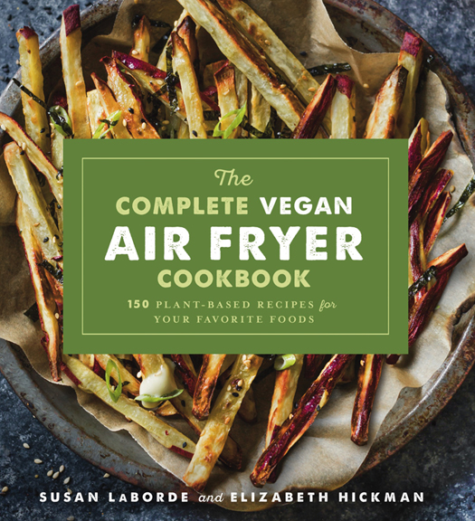 The COMPLETE VEGAN AIR FRYER COOKBOOK PLANT-BASED RECIPES FOR YOUR - photo 1