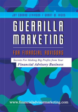 Hicks Grant W. - Guerilla marketing for financial advisors: secrets for making big profits from your financial advisor business