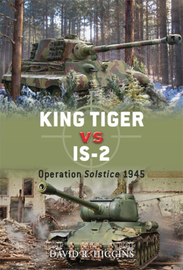 Higgins King Tiger Vs IS-2: Operation Solstice 1945