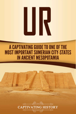 History - Ur: A Captivating Guide to One of the Most Important Sumerian City-States in Ancient Mesopotamia