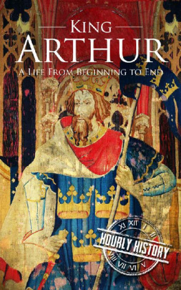 History - King Arthur: A Life From Beginning to End