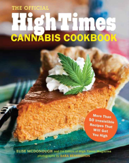 High Times magazine. - The official High Times cannabis cookbook: [more than 50 irresistible recipes that will get you high]