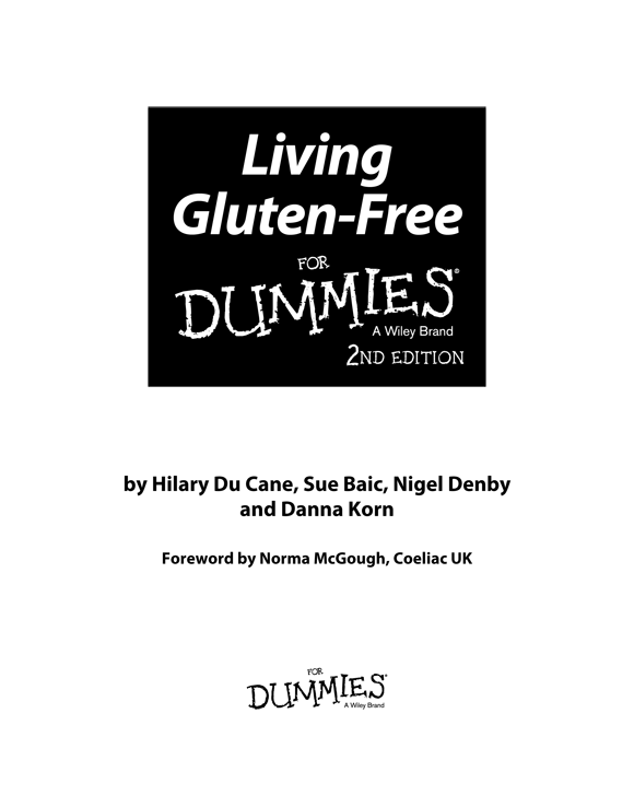 Living Gluten-Free For Dummies 2nd Edition Published by John Wiley Sons - photo 2