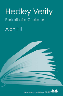 Hill - Hedley Verity: Portrait of a Cricketer