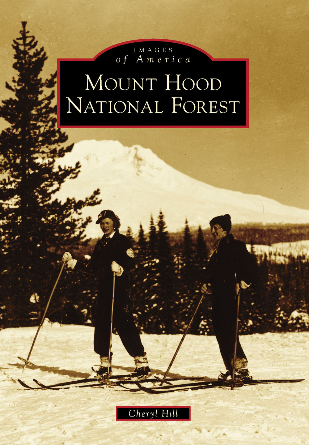 IMAGES of America MOUNT HOOD NATIONAL FOREST Timberline Lodge was built by - photo 1