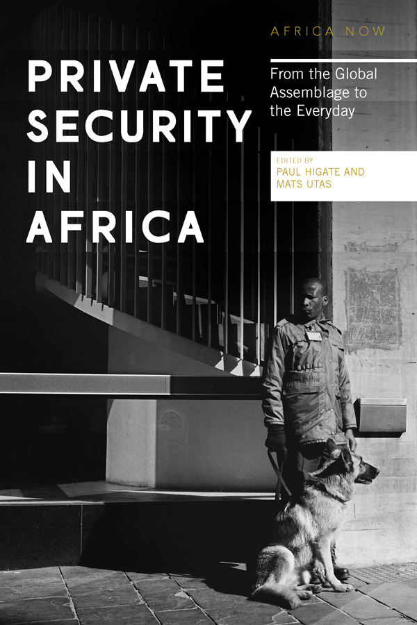 More praise for Private Security in Africa Ranging from secret societies in - photo 1