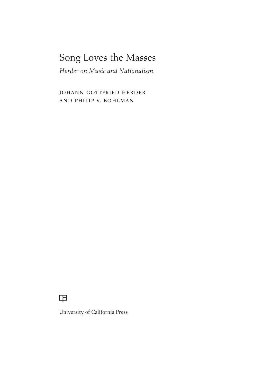 Song Loves the Masses The publisher gratefully acknowledges the John Daverio - photo 1