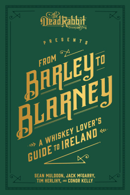 Herilhy Tim From barley to blarney: a whiskey lovers guide to Ireland