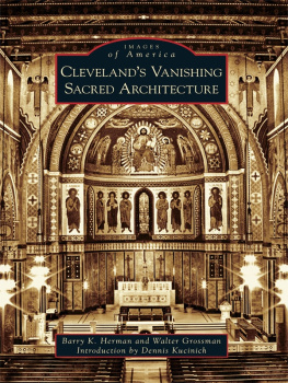 Herman Barry K. Clevelands Vanishing Sacred Architecture