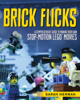 Herman - Brick flicks: a comprehensive guide to making your own stop-motion LEGO movie