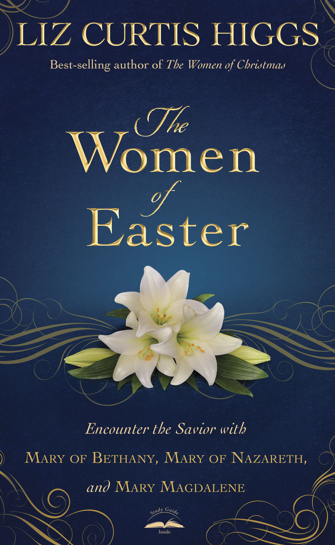 Praise for The Women of Easter Liz Curtis Higgs has an incredible way of giving - photo 1