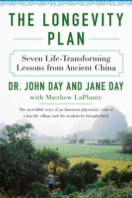 John D. Day - The longevity plan: Seven Life-Transforming Lessons from Ancient China