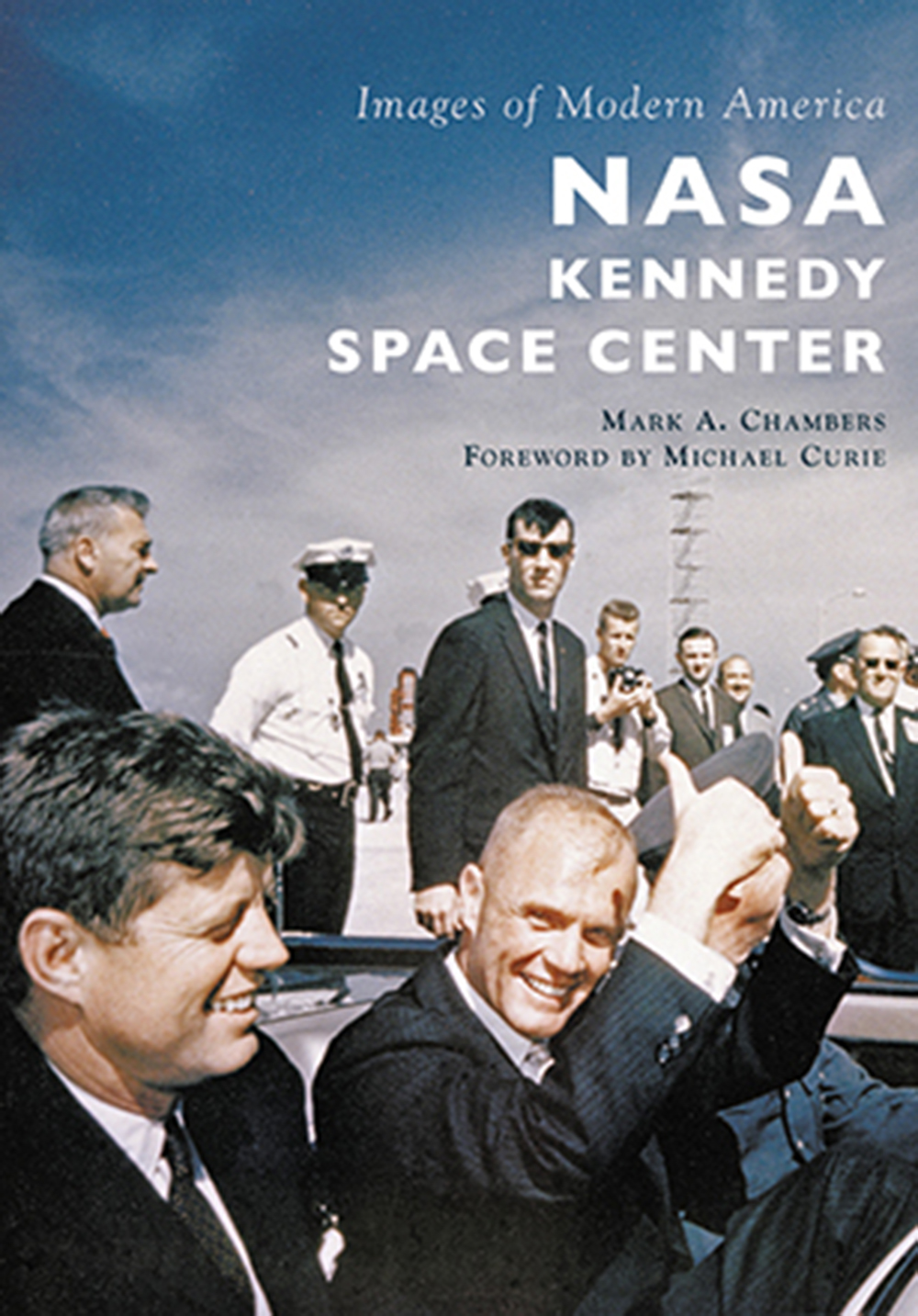 Images of Modern America NASA KENNEDY SPACE CENTER THREE DECADES OF US - photo 1