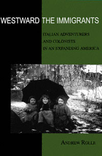 title Westward the Immigrants Italian Adventurers and Colonists in an - photo 1