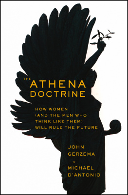 John Gerzema - The Athena Doctrine: how women (and the men who think like them) will rule the future
