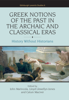 John Marincola - Greek Notions of the Past in the Archaic and Classical Eras